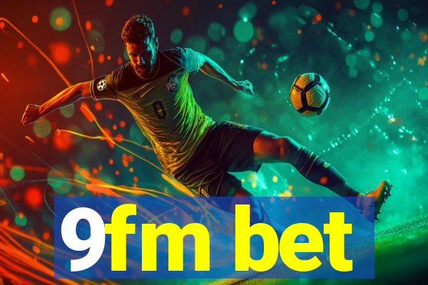 9fm bet